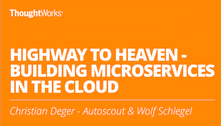 Highway to heaven - Building Microservices in the cloud Highway to heaven - Building Microservices in the cloud