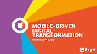 Mobile-Driven Digital Transformation Mobile-Driven Digital Transformation