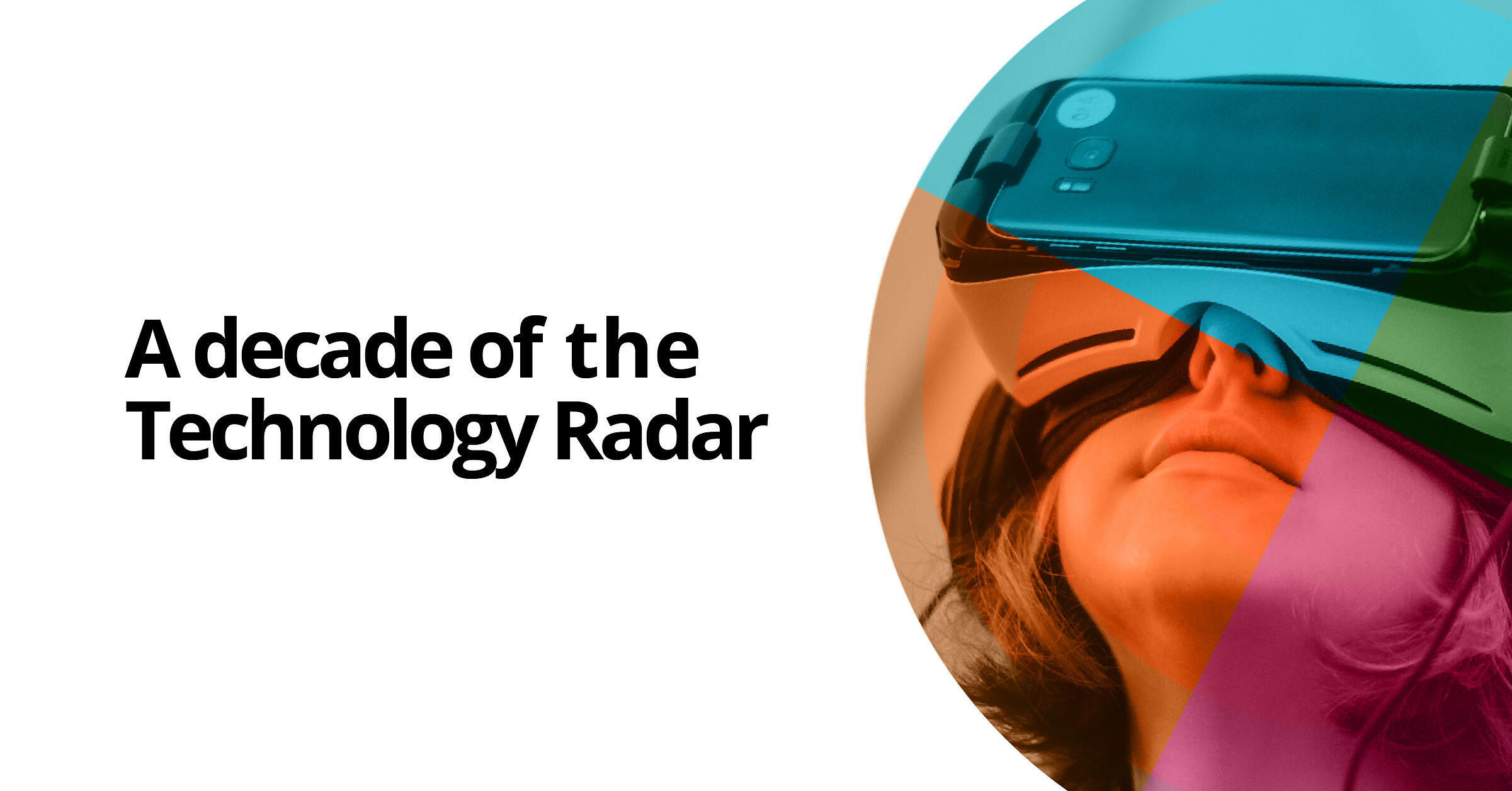 A decade of the Technology Radar