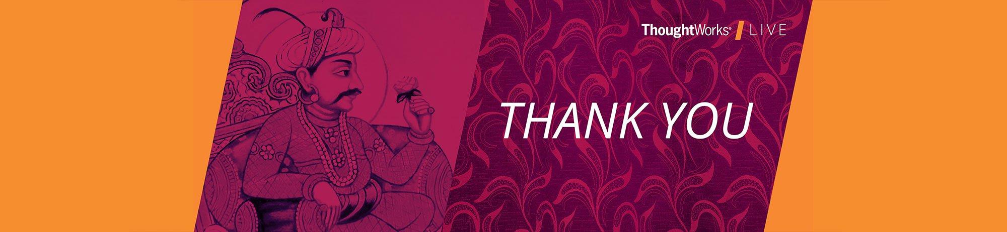 ThoughtWorks Live India Event 2017 Thank you