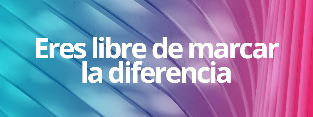 Eres libre de marcar la diferencia