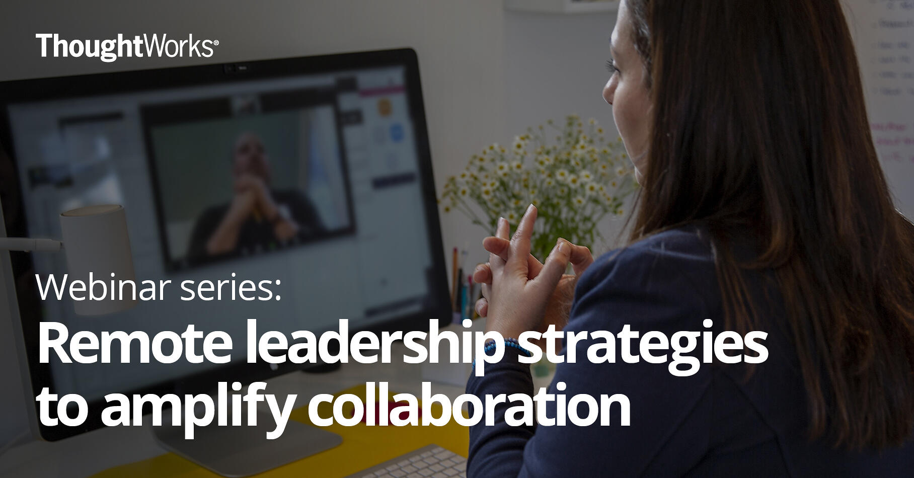 inar series Remote leadership strategies to amplify collaboration